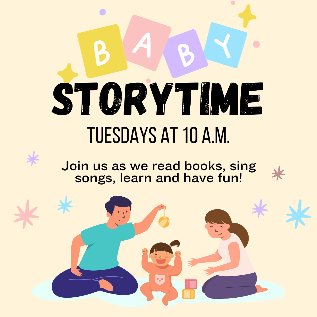 Graphic for Baby Storytime. Cartoon images of a mother and father playing with an infant are shown along with date and time for program. 