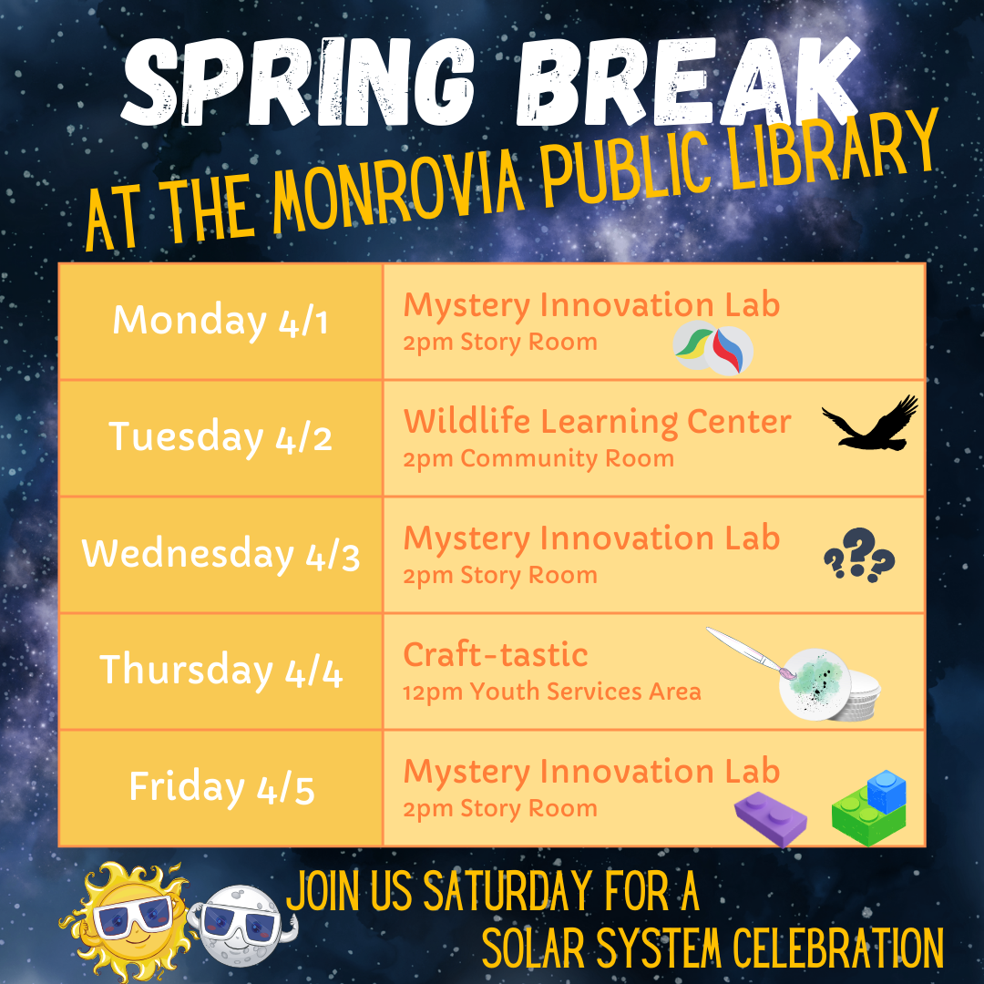 Promotional image for Spring Break Events at the Monrovia Public Library. Yellow table on a space background. 
