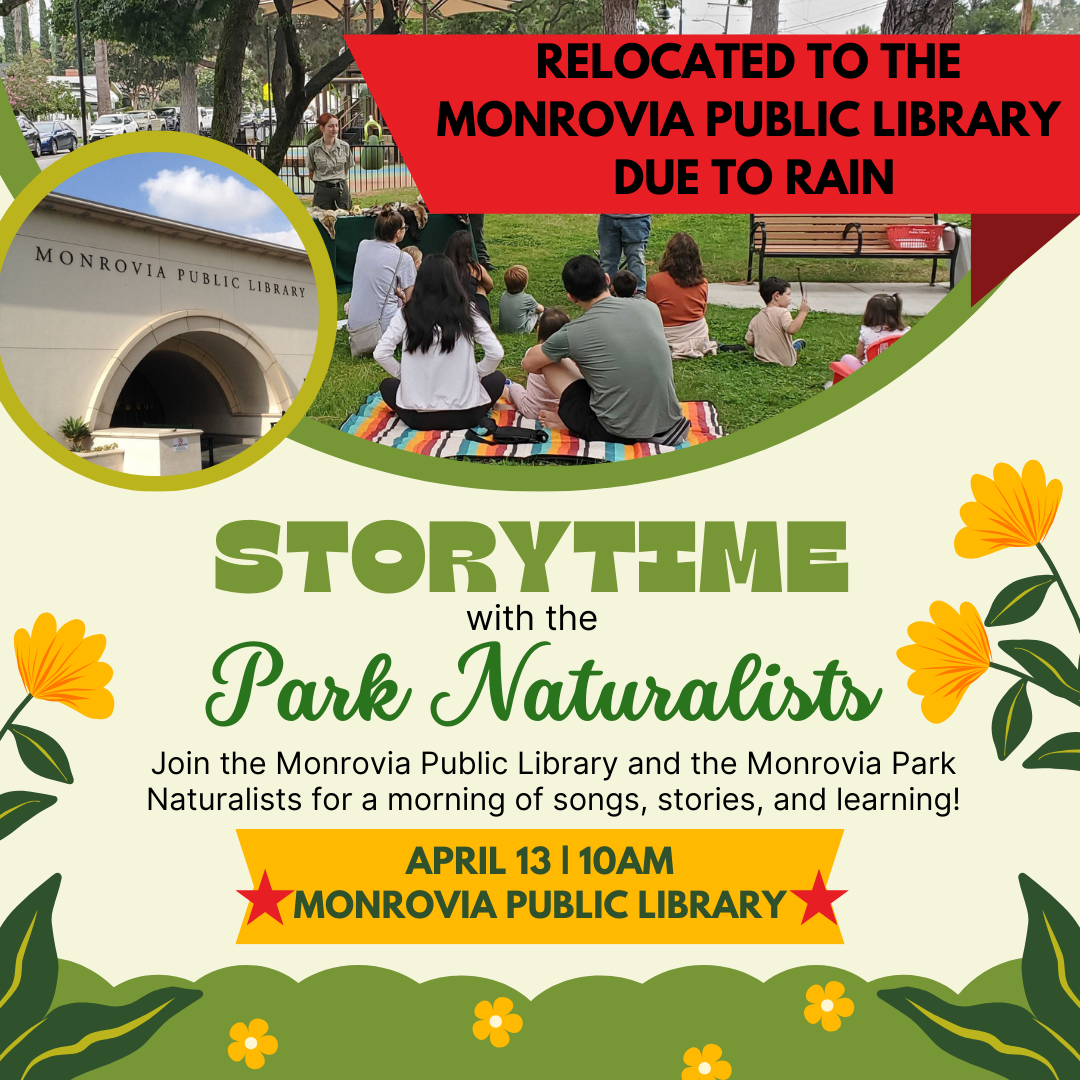 Promotional image for the Storytime with the Park Naturalists event occurring April 13 2024 from 10:00am to 10:45am at the Monrovia Public Library.