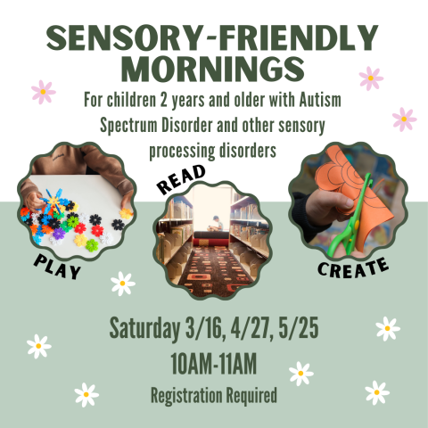 Promotional Image for the Sensory Mornings event, designed for children with Autism Spectrum Disorder and other sensory processing disorders. The event occurs on Saturday, March 16, April 27, and May 25 from 10:00 - 11:00 am. Registration is required.