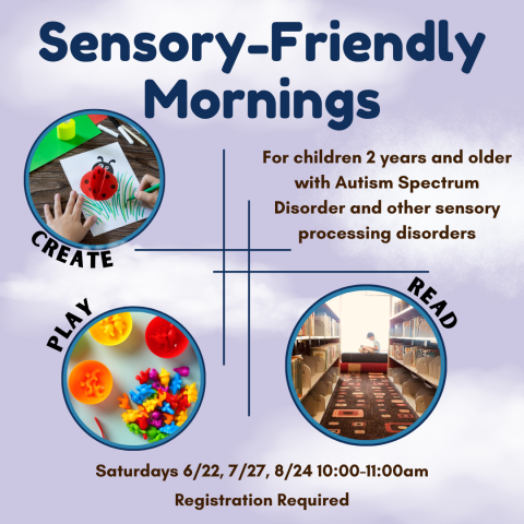 Promotional Image for the Sensory Mornings event, designed for children with Autism Spectrum Disorder and other sensory processing disorders. The event occurs on Saturday, June 22, July 27, and August 24 from 10:00 to 11:00 am. Registration is required.