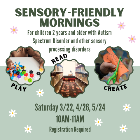 Promotional Image for the Sensory Mornings event, designed for children with Autism Spectrum Disorder and other sensory processing disorders. The event occurs on Saturday, March 22, April 26, and May 24, from 10:00 to 11:00 am. Registration is required.