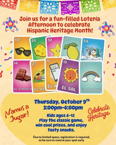 join us for a game of loteria! Ages 6-12 Thursday, October 9th from 3pm-4pm. Registration required. 