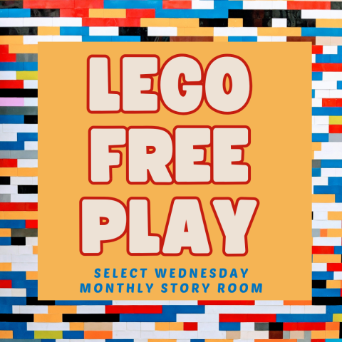 LEGO background with text reading "LEGO Free Play Select dates every month story room 2:30 pm"