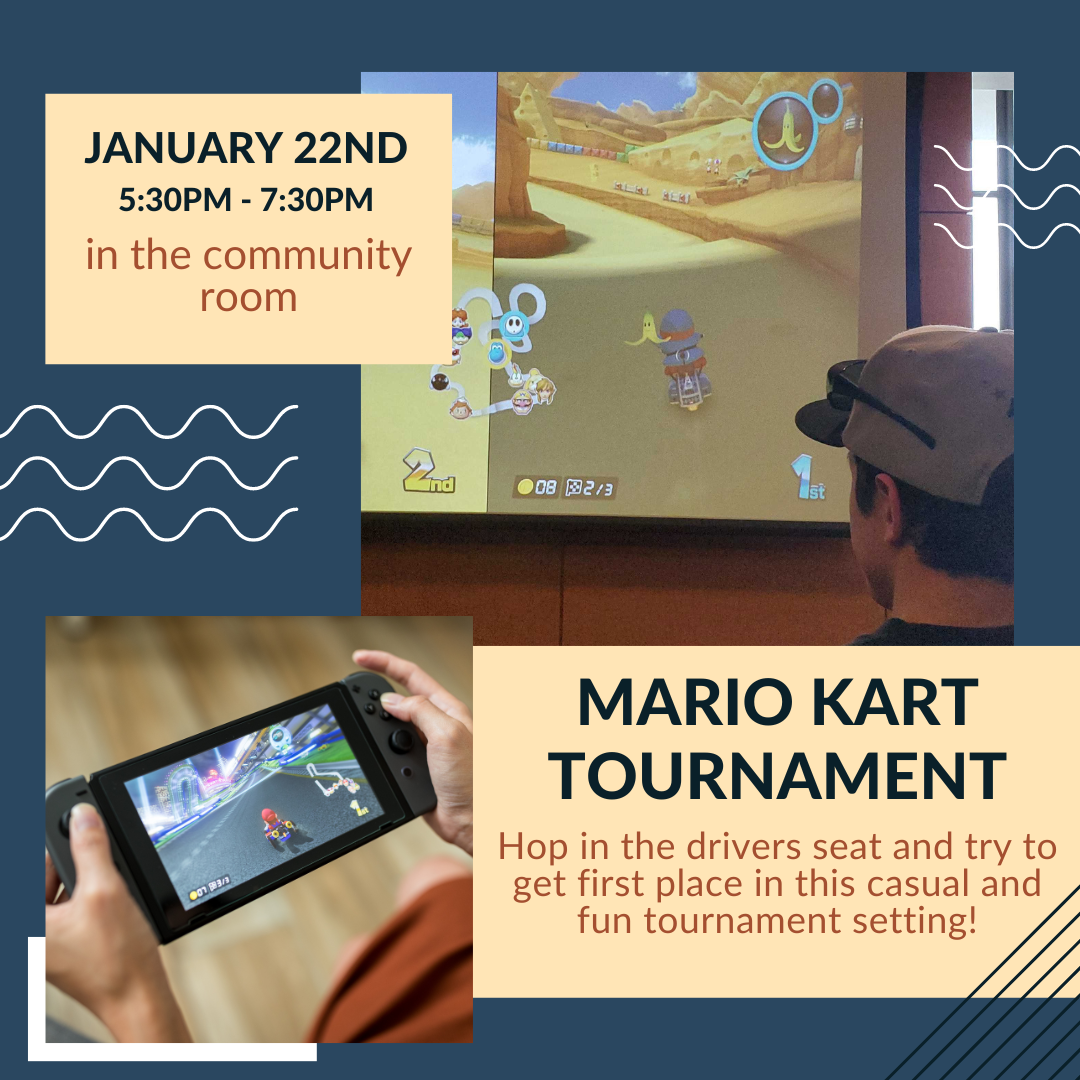 Mario Kart 8 Deluxe Tournament. January 26th. 5:30pm to 7:30pm. Causal Tournament for Mario Kart 8 Deluxe on the Nintendo Switch. In the Community Room.